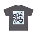 Good Vibes T-Shirt — Retro Hand-Lettered Graphic Tee